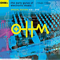 OHM+: The Early Gurus of Electronic Music : 1948-1980 :: Special Edition 3CD + DVD :: Ellipsis Records :: 2005 